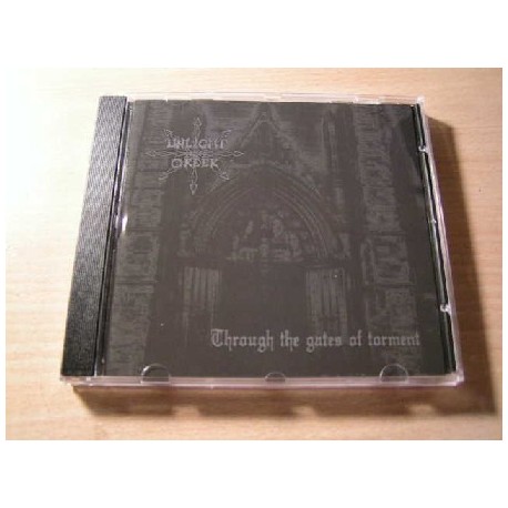 UNLIGHT ORDER "Through the Gates of Torment" MCD
