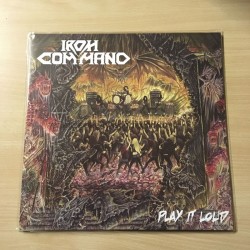 IRON COMMAND "Play it Loud" 12"LP