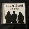 SUPERCHRIST "Back & Black" CD