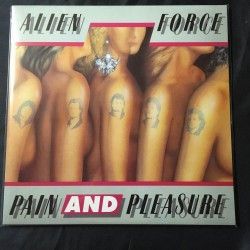 ALIEN FORCE "Pain and Pleasure" 12"LP