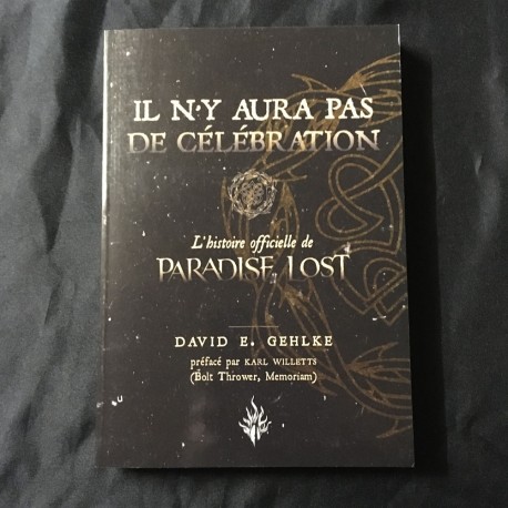 IL N'Y AURA PAS DE CELEBRATION (PARADISE LOST) - LIVRE