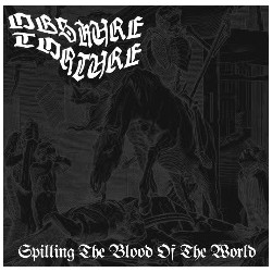 OBSKURE TORTURE "Spilling The Blood Of The World" CD